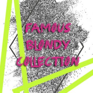 Famous Blondy Collection